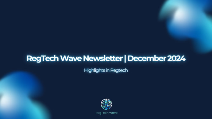RegTech Wave Newsletter | December 2024
